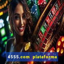 4555.com plataforma de jogos